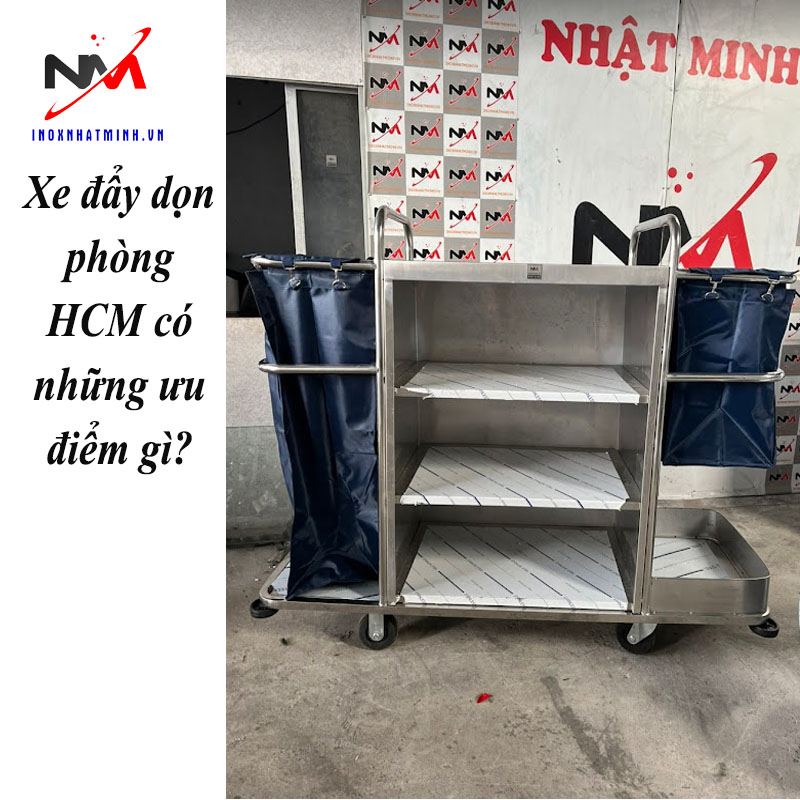 Xe đẩy dọn phòng HCM có những ưu điểm gì?