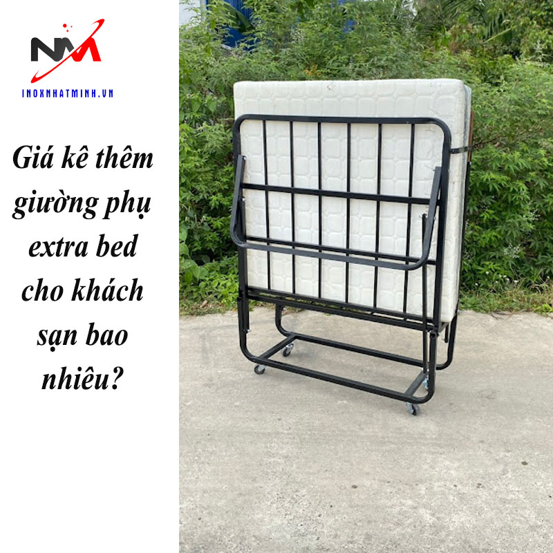 Giá kê thêm giường phụ extra bed cho khách sạn bao nhiêu?