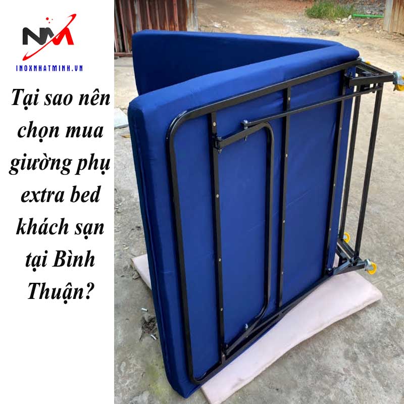 Tại sao nên chọn mua giường phụ extra bed khách sạn tại Bình Thuận?