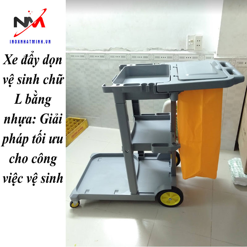 Xe đẩy dọn vệ sinh chữ L bằng nhựa: Giải pháp tối ưu cho công việc vệ sinh