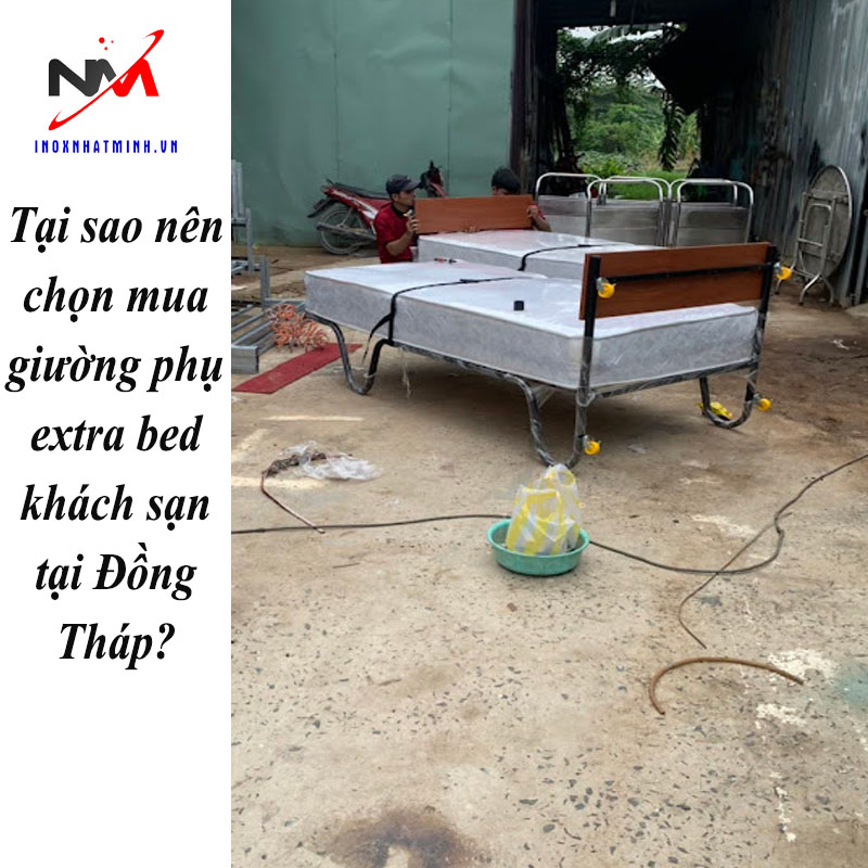 Tại sao nên chọn mua giường phụ extra bed khách sạn tại Đồng Tháp?